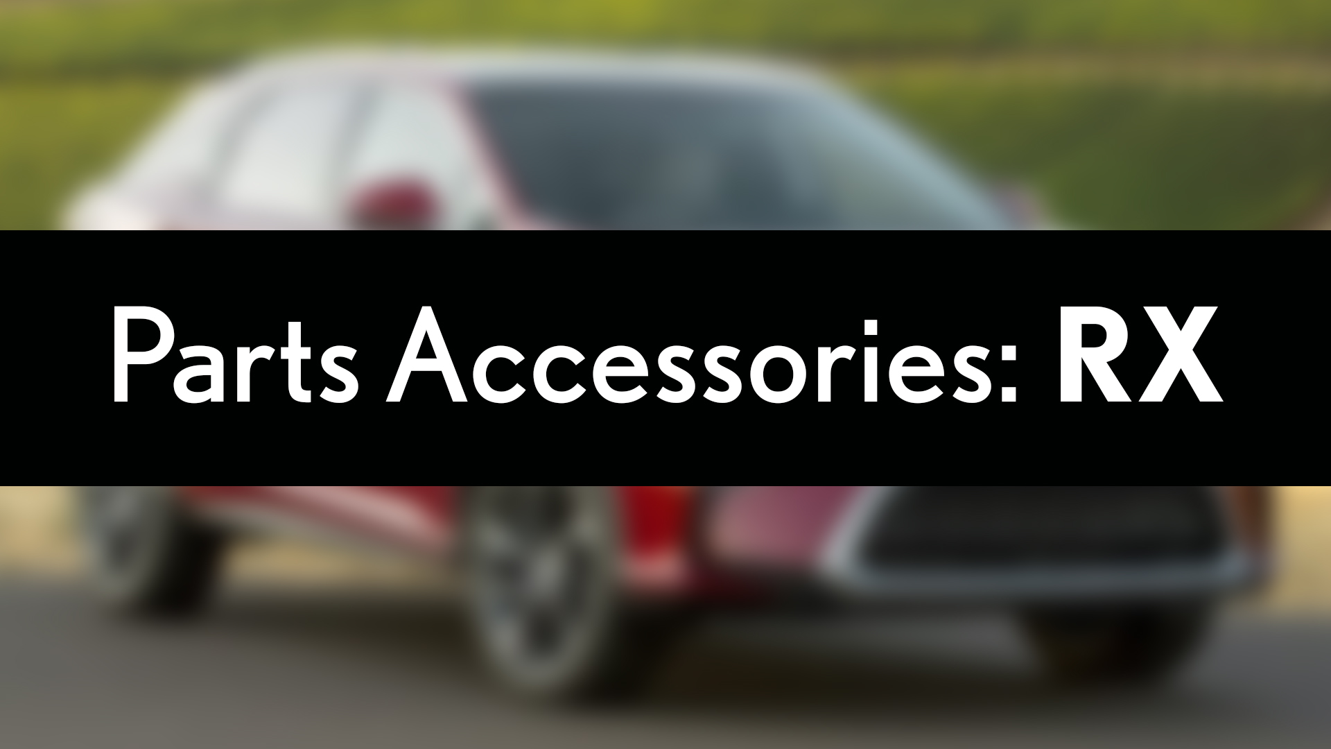 Lexus RX Parts Accessories Lexus RX Parts Accessories